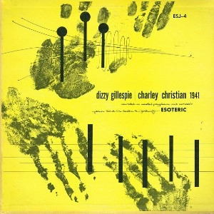 DIZZY GILLESPIE / CHARLIE CHRISTIAN / 1941
