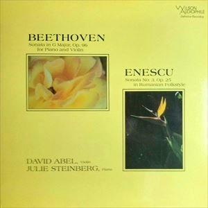 DAVID ABEL (VIOLIN) / デイヴィッド・アベル / BEETHOVEN: SONATA FOR PIANO AND VIOLIN / ENESCU: SONATA NO. 3