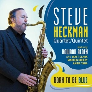 STEVE HECKMAN / スティーヴ・ヘックマン / BORN TO BE BLUE