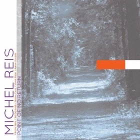 MICHEL REIS / ミシェル・レイス / POINT OF NO RETURN
