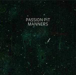 PASSION PIT / パッション・ピット / MANNERS