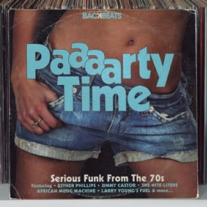 V.A. (BACKBEATS) / BACKBEATS: PAAAARTY TIME - SERIOUS FUNK FROM THE 70'S