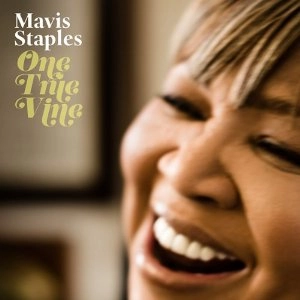 MAVIS STAPLES / メイヴィス・ステイプルズ / ONE TRUE VINE