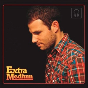 EXTRA MEDIUM / EXTRA MEDIUM EP