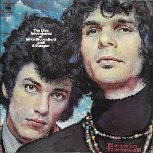 MIKE BLOOMFIELD & AL KOOPER / マイク・ブルームフィールド&アル・クーパー / LIVE ADVENTURES OF