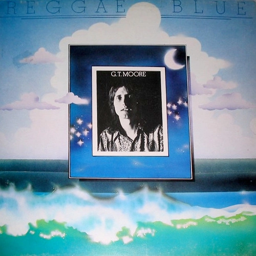 G.T.MOORE / REGGAE BLUE