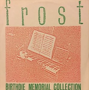 FROST (JP) / BIRTHDIE MEMORIAL COLLECTION