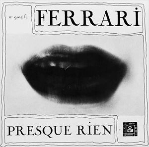 LUC FERRARI / リュック・フェラーリ / PRESQUE RIEN