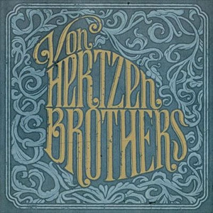 VON HERTZEN BROTHERS / LOVE REMAINS THE SAME