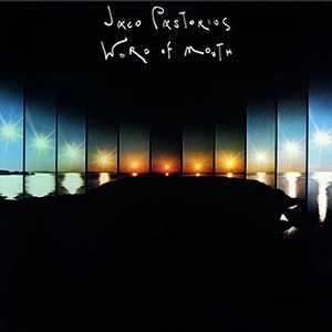 JACO PASTORIUS / ジャコ・パストリアス / WORD OF MOUTH