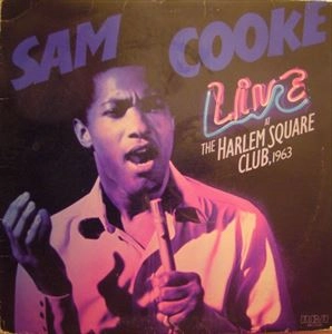 SAM COOKE / サム・クック / LIVE AT THE HARLEM SQUARE CLUB 1963