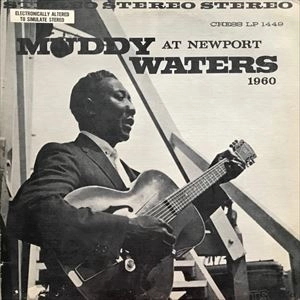 MUDDY WATERS / マディ・ウォーターズ / AT NEWPORT 1960