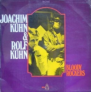 JOACHIM KUHN / ヨアヒム・キューン / BLOODY ROCKERS