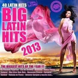 V.A. ( BIG LATIN HITS  ) / BIG LATIN HITS 2013(2CD)