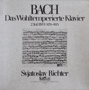 SVIATOSLAV RICHTER / スヴャトスラフ・リヒテル / BACH: DAS WOHLTEMPERIERTE KLAVIER 2.TEIL BWV 870-893