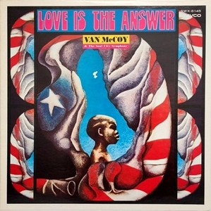 ラブ・イズ・ジ・アンサー / LOVE IS THE ANSWER / VAN MCCOY / ヴァン