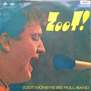 ZOOT MONEY'S BIG ROLL BAND / ズート・マネーズ・ビッグ・ロール・バンド / ZOOT!