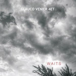 GLAUCO VENIER / グラウコ・ヴェニエル / WAITS
