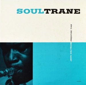 JOHN COLTRANE / ジョン・コルトレーン / ソウルトレーン