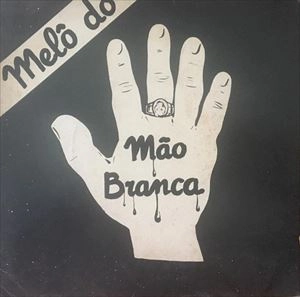 MAO BRANCA / MELO DO MAO BRANCA