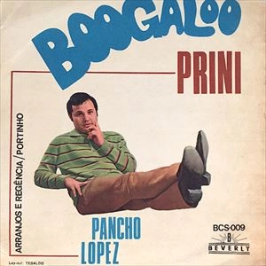 PRINI / BOOGALOO / PANCHO LOPEZ