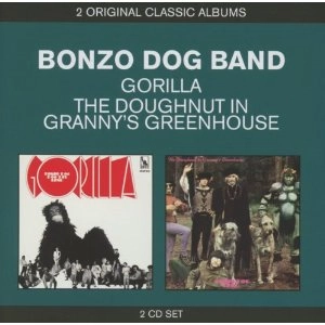 BONZO DOG BAND / ボンゾ・ドッグ・バンド / GORILLA/THE DOUGHNUT IN GRANNY'S GREENHOUSE
