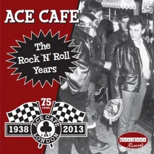 V.A. (ROCK'N'ROLL/ROCKABILLY) / ACE CAFE: THE ROCK 'N' ROLL YEARS