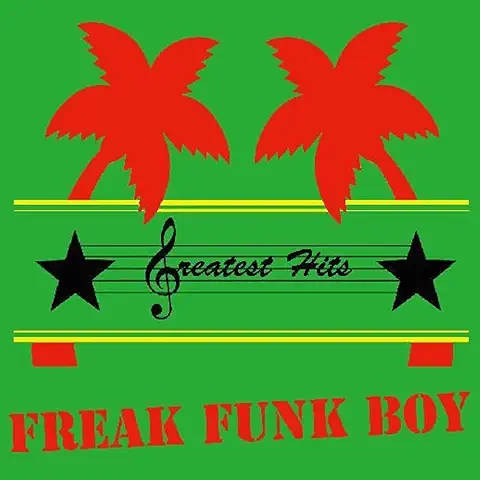 GREATEST HITS / FREAK FUNK BOY