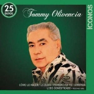 TOMMY OLIVENCIA / トミー・オリベンシア / ICONOS 25 EXITOS(2CD/TOMMY OLIVENCIA)