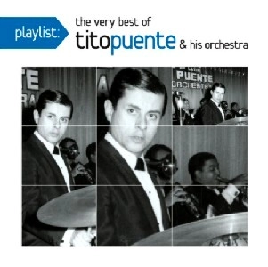 TITO PUENTE / ティト・プエンテ / PLAYLIST THE VERY BEST OF TITO PUENTE