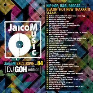 DJ GOH / ＪａｉｃｏＭ　ＥＸＣＬＵＳＩＶＥVOL.84