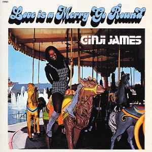 GINJI JAMES / ジンジ・ジェイムス / ラヴ・イズ・ア・メリーゴーランド / LOVE IS A MERRY-GO-ROUND
