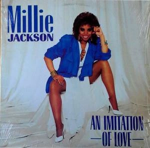 MILLIE JACKSON / ミリー・ジャクソン / アン・イミテーション・オブ・ラヴ / AN IMITATION OF LOVE