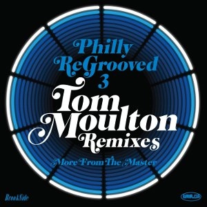 V.A. (TOM MOULTON REMIXES) / PHILLY RE-GROOVED 3: MORE FROM THE MASTER: THE TOM MOULTON REMIXES