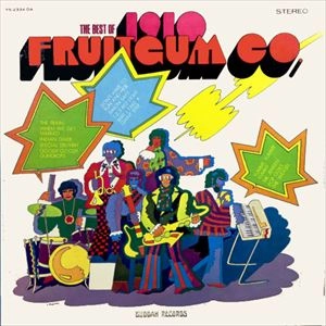 1910 FRUITGUM COMPANY / 1910フルーツ・ガム・カンパニー / ベスト･オブ