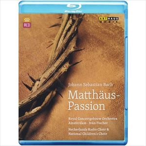 IVAN FISCHER / イヴァン・フィッシャー / BACH: MATTHAUS-PASSION