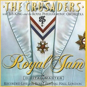 CRUSADERS / クルセイダーズ / ROYAL JAM