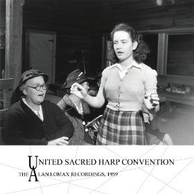 V.A. (UNITED SACRED HARP CONVENTION) / UNITED SACRED HARP CONVENTION THE ALAN LOMAX RECORDINGS, 1959 / UNITED SACRED HARP CONVENTION THE ALAN LOMAX RECORDINGS 1959
