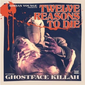 GHOSTFACE KILLAH / 12 REASONS TO DIE DELUXE