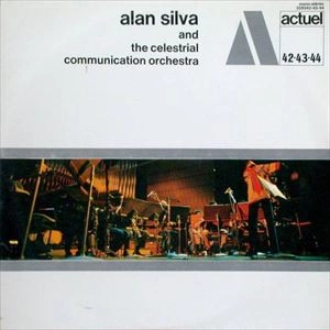 ALAN SILVA / アラン・シルヴァ / AND THE CELESTRIAL COMMUNICATION ORCHESTRA
