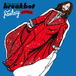 BREAKBOT / FANTASY