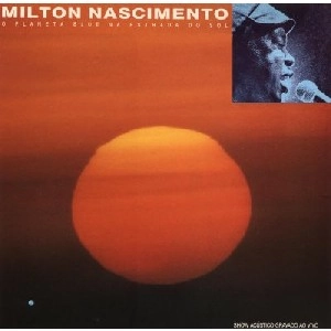 MILTON NASCIMENTO / ミルトン・ナシメント / O PLANETA BLUE NA ESTRADA DO SOL 