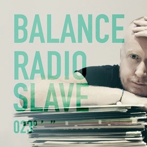 RADIO SLAVE / レディオ・スレイヴ / BALANCE 023