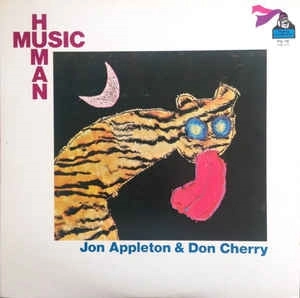 JON APPLETON & DON CHERRY / ジョン・アップルトン&ドン・チェリー / ヒューマン･ミュージック / Human Music