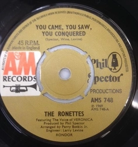 RONETTES / ロネッツ / YOU CAME, YOU SAW, YOU CONQUERED