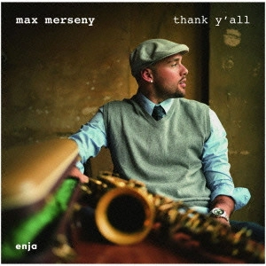 MAX MERSENY / マックス・メルセニー / サンキュー・オール / THANK Y'ALL