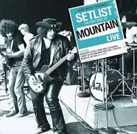 MOUNTAIN / マウンテン / SETLIST:THE VERY BEST OF MOUNTAIN LIVE