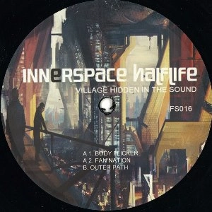 INNERSPACE HALFLIFE / VILLAGE HIDDEN IN THE SOUND