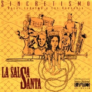 OSCAR LEDEZMA  / オスカル・レデスマ / SINCRETISMO - LA SALSA SANTA / SINCRETISMO LA SALSA SANTA
