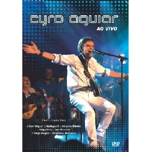 CYRO AGUIAR / シロ・アギアール / AO VIVO(DVD)
